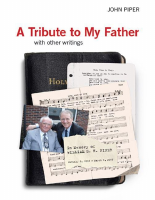 A Tribute to My Father With Oth - John Piper (1).epub